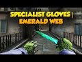 Specialist Gloves | Emerald Web Showcase!