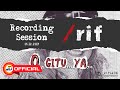 Download Lagu /rif - O.. Gitu Ya  Recording Session Mp3 Free