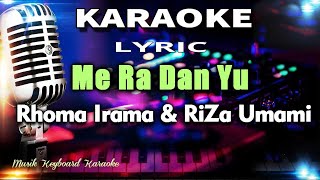 Download lagu Me Ra Dan Yu Karaoke Tanpa Vokal mp3