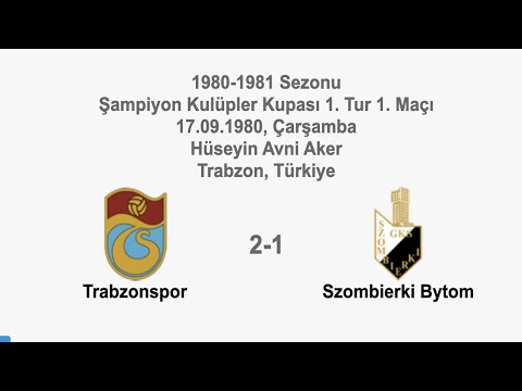 Trabzonspor 2-1 Szombierki Bytom 17.09.1980 - 1980-1981 Champion Clubs' Cup 1R/1st Leg + Comments