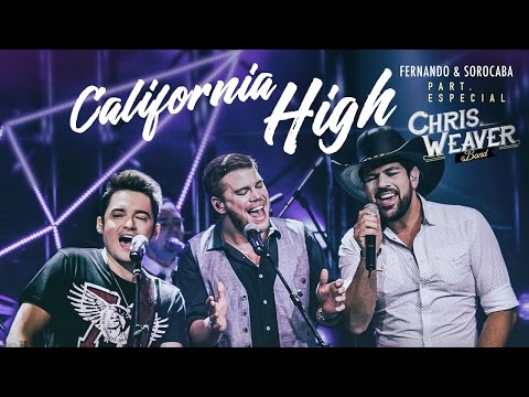 Chris Weaver Band - California High feat. Fernando & Sorocaba