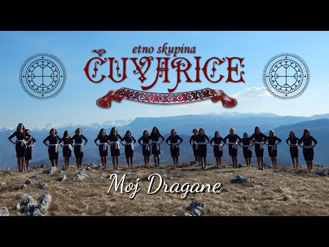 Etno skupina ČUVARICE - Moj dragane (OFFICIAL VIDEO)