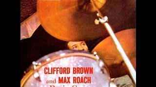 Clifford Brown &amp; Max Roach - Powell's Prances - 1956