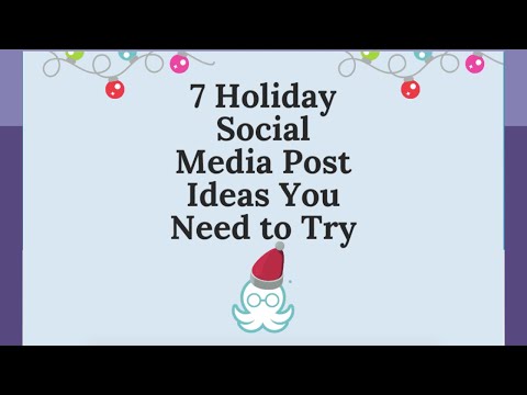 7 Holiday Social Media Post Ideas You Need to Try