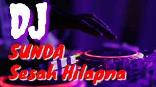 Download lagu DJ SUNDA FULL BASS SESAH HILAPNA 2022 mp3