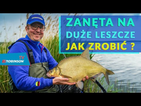 Jak przygotować zanętę na duże leszcze? AKADEMIAROBINSONA#4