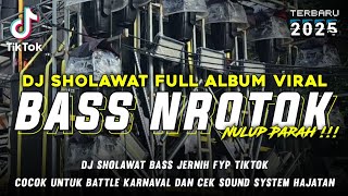 Download lagu DJ SHOLAWAT BASS NROTOK TERBARU 2025,DJ CEK SOUND FULL BASS JERNIH MIDDLE NROTOK NULUP PARAH!!! mp3