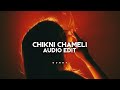Chikni Chameli Edit Audio Gummy Editz