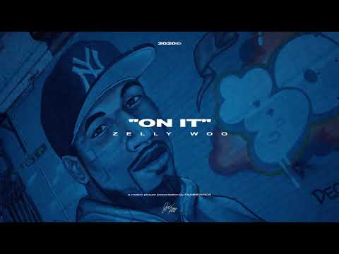Zelly Woo - On It (Official Video)