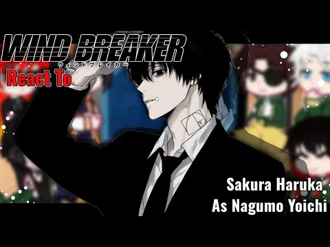 Wind Breaker Nii-Satouru Sakura Haruka As Nagumo Yoichi || AU_OC || Gacha React