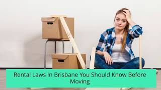 Rental Laws In Brisbane Every Tenant Should Know Before Moving