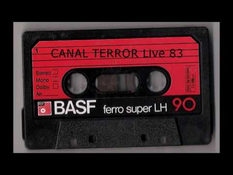 CANAL TERROR - Live 1.10.83 Bremen Schlachthof (Magazinkeller) Tape