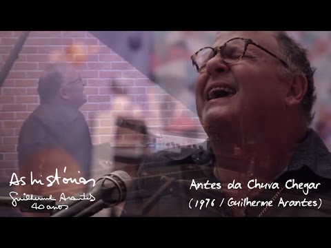 Antes Da Chuva Chegar - Guilherme Arantes