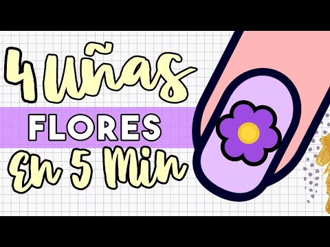 ¡RÁPIDAS Y FÁCILES! · 4 UÑAS DE FLORES EN 5 MINUTOS