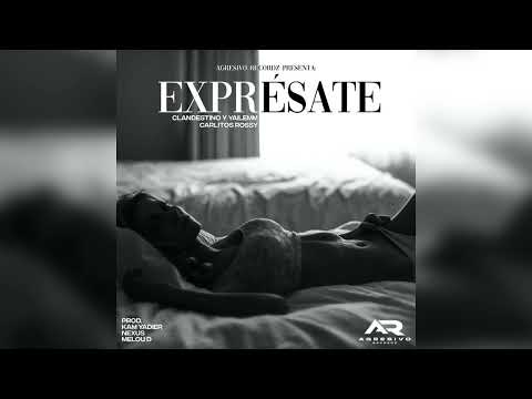 Exprésate - Clandestino y Yailemm x Carlitos Rossy