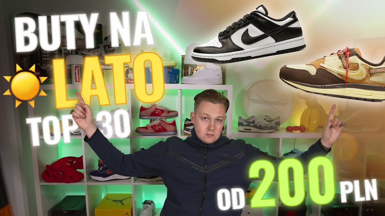 Modne buty na lato 2022 ☀️ TOP 30 od 200!🔝 Nike Dunki, Jordan, Adidas Yeezy, Air Force 1 Streetwear
