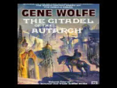 Citadel of the Autarch -Gene Wolfe