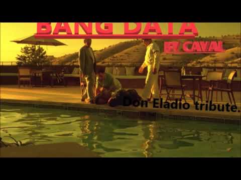 Bang Data - Bang Data (By CAVAL)(Don Eladio Tribute)