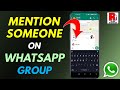 How to Mention Someone on WhatsApp Group Chat
