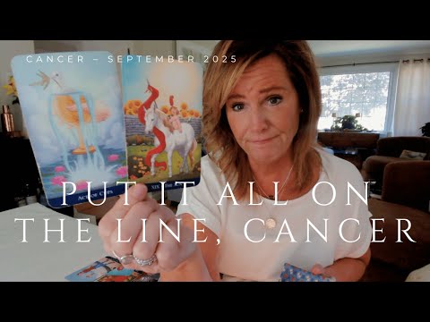 CANCER : This Time, Don't Be Afraid To Be DIRECT | September 2025 Zodiac Tarot Reading