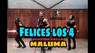 felices los 4 - Version salsa - Maluma #Coreografia SANDUNGA