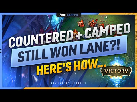 I GOT COUNTERED, CAMPED, & STILL WON LANE?!  Here's how I did it... - League of Legends Guide