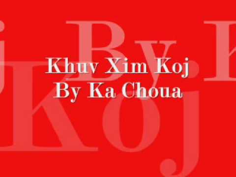 Khuv Xim Koj - Ka Choua