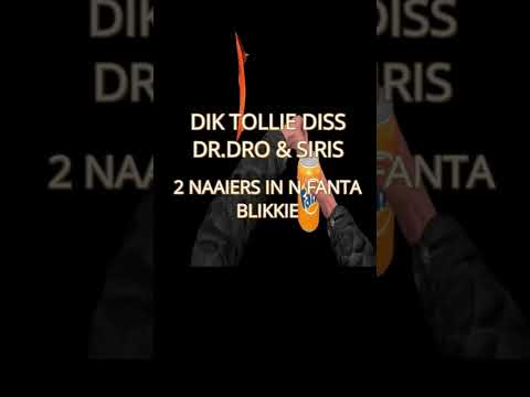 Dik Tollie - Twee Naaiers in n Fanta Blikkie - Diss Vid DrDro Siris Diss Audio