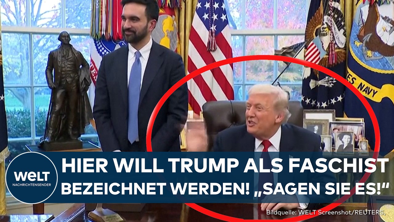 USA: Donald Trump trifft Mamdani! Trump ein Faschist? "Sagen sie es ruhig! Das macht es einfacher"