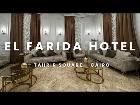 El Farida Hotel in Tahrir Square,  Budget-Friendly hotel in Downtown Cairo