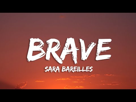 Sara Bareilles - Brave (Lyrics)