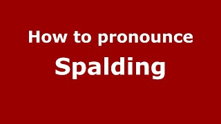 How to pronounce Spalding