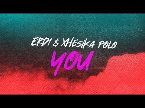 Erd1 & Xhesika Polo - You (Lyric Video)