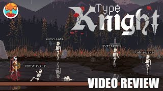 Review: Type Knight (Steam) - Defunct Games