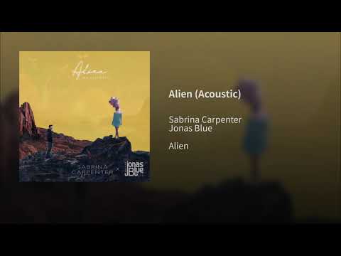Sabrina Carpenter ft. Jonas Blue - Alien (Acoustic)