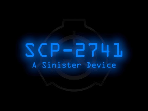 SCP-2741 - A Sinister Device