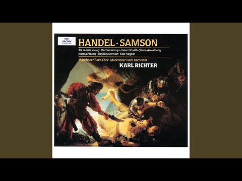 Handel: Samson, HWV 57, Act III: No. 87, Chorus. Let Their Celestial Concerts All Unite