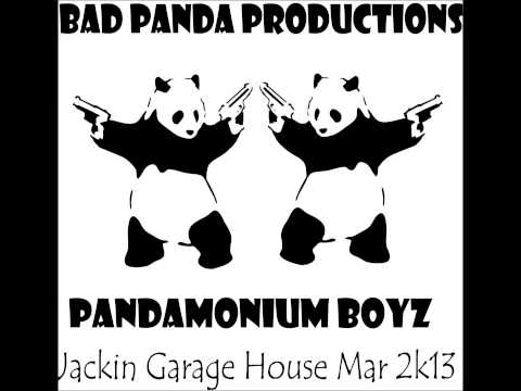 PANDAmonium Boyz - Jackin Garage House