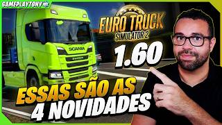 Tudo que já está confirmado na atualização 1.60 ETS2 e ATS