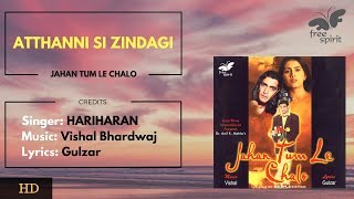 ATTHANNI SI ZINDAGI - Hariharan | Vishal - YouTube