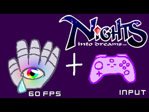 NiGHTS into Dreams: 60 FPS mod + Input mod