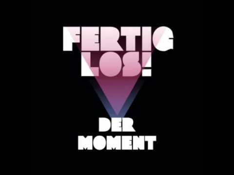 Fertig Los! - Der Moment