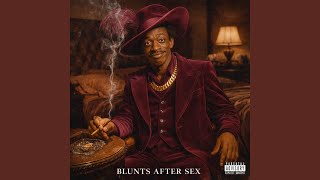 Blunts After Sex