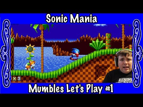 Gotta Go Fast! - Sonic Mania - Mumbles Let's Play #1