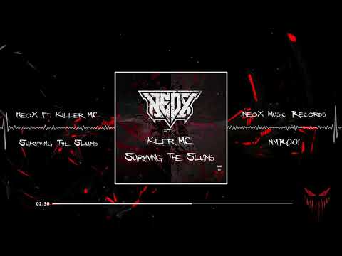 NeoX Ft. Killer MC - Surviving The Slums (NMR-001)
