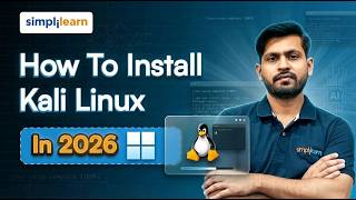 How To Install Kali Linux In 2026 ? | Install Kali Linux  In Windows 11  | Simplilearn