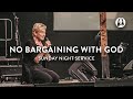 No Bargaining With God | Heidi Baker | Sunday Night Service