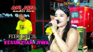 Download lagu KESUNYIAN JIWA - FITRI KECIL - OSAMA MUSIK - ANIJAYA AUDIO LIVE - NOVAL PRO mp3