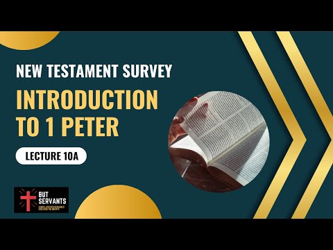 Introduction to 1 Peter | NT Intro 2 | Lecture 10a | Rev. Tim Nicholls | But Servants
