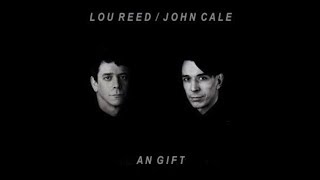 Lou Reed &amp; John Cale - An Gift